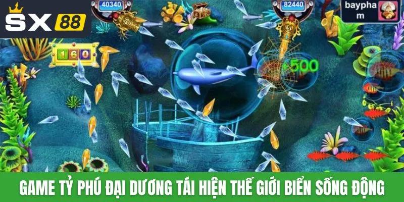 Game tỷ phú đại dương tái hiện thế giới biển sống động